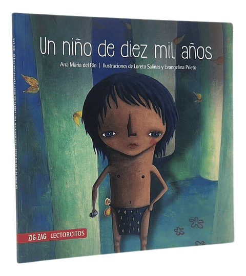 UN NIÑO DE DIEZ MIL AÑOS - ANA MARÍA DEL RIO 