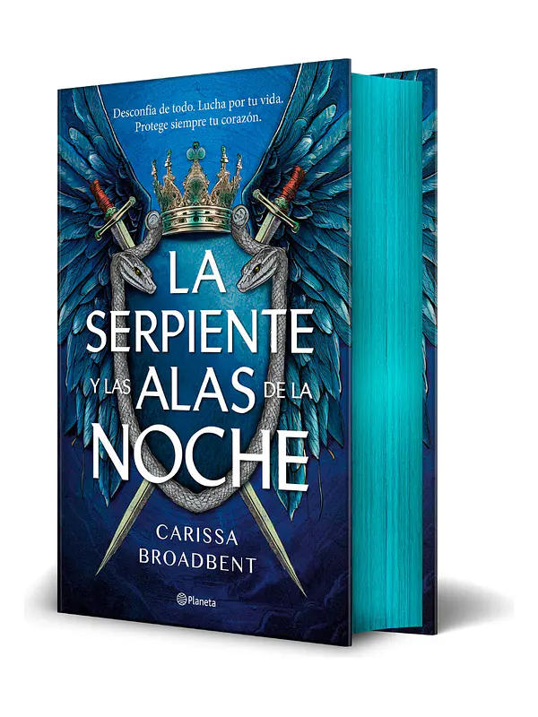 LA SERPIENTE Y LAS ALAS DE LA NOCHE - CARISSA BROADBENT