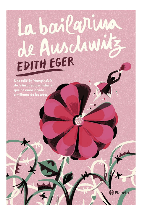 LA BAILARINA DE AUSCHWITZ / EDITH EGER 