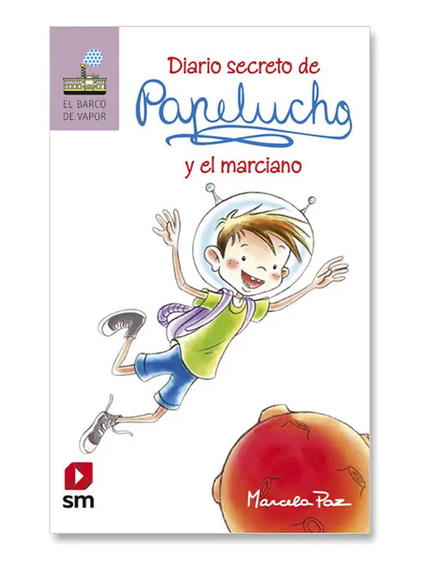 PAPELUCHO Y EL MARCIANO - MARCELA PAZ 