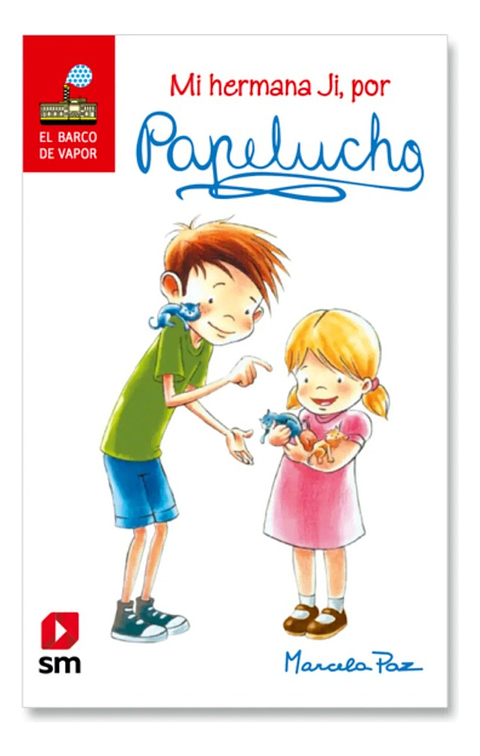 PAPELUCHO MI HERMANA JI, POR - MARCELA PAZ 