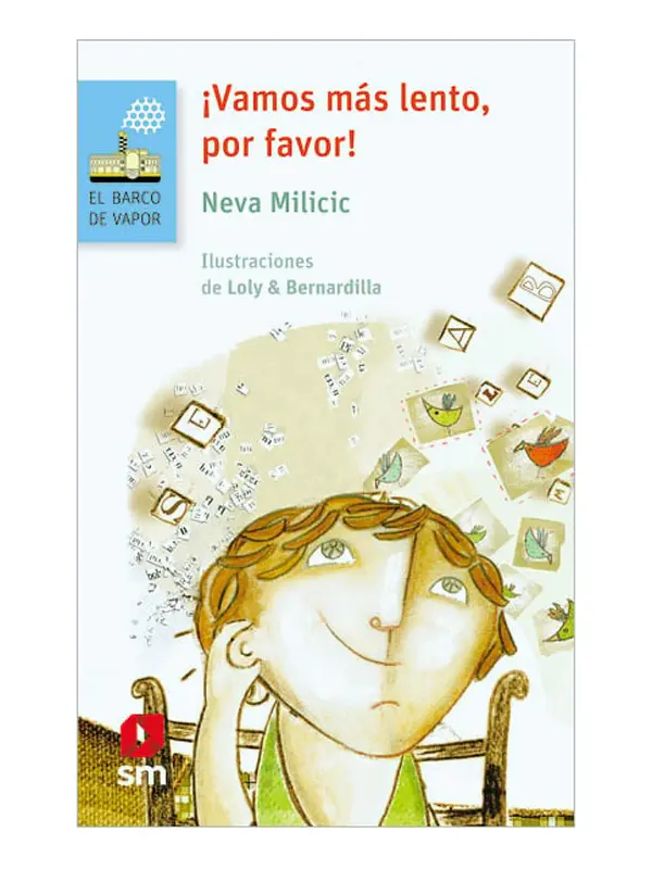 ¡VAMOS MÁS LENTO, POR FAVOR ! - NEVA MILICIC 