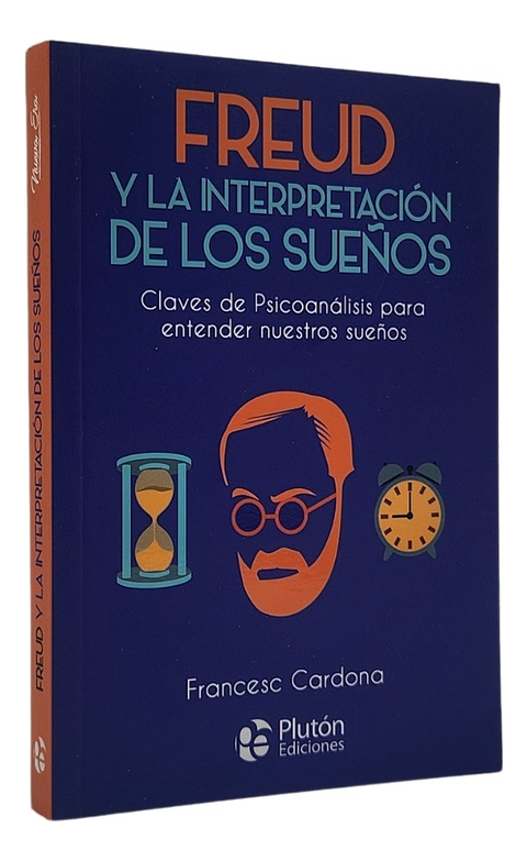 FREUD Y LA INTERPRETACIÓN DE LOS SUEÑOS - FRANCESC CARDONA
