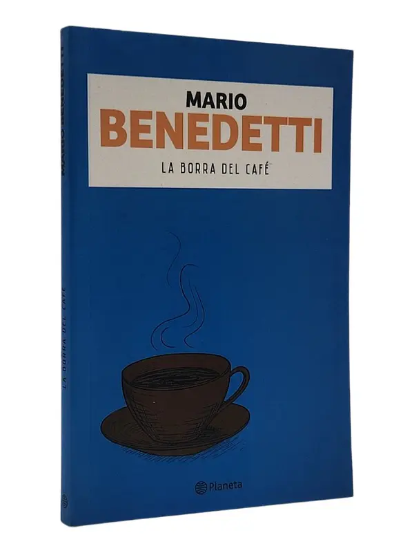 LA BORRA DE CAFÉ - MARIO BENEDETTI