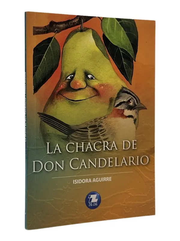 LA CHACRA DE DON CANDELARIO - ISIDORA AGUIRRE