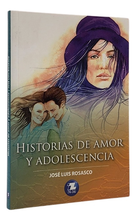 HISTORIAS DE AMOR Y ADOLESCENCIA - JOSÉ LUIS ROSASCO