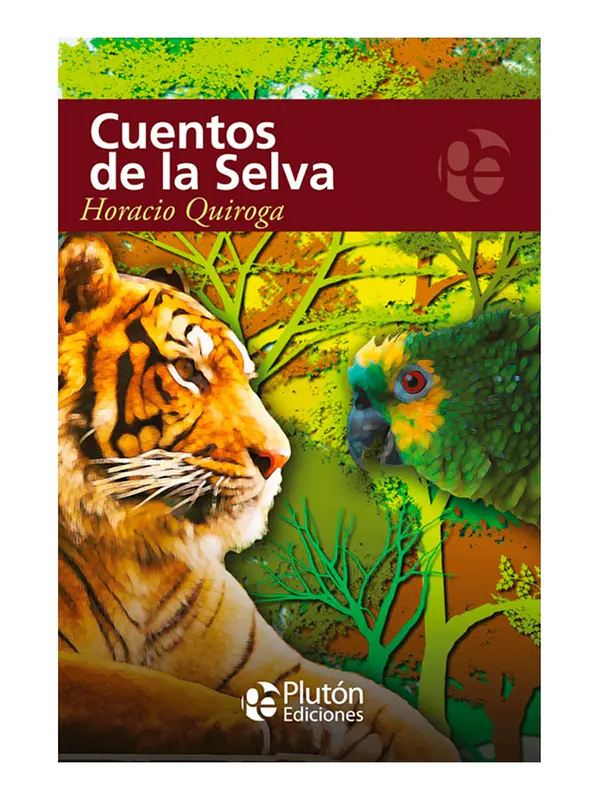 CUENTOS DE LA SELVA - HORACIO QUIROGA 