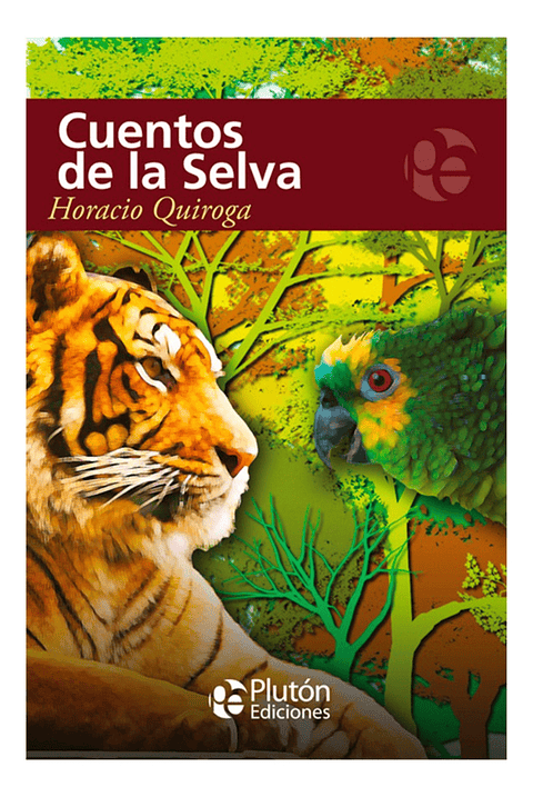 CUENTOS DE LA SELVA - HORACIO QUIROGA 