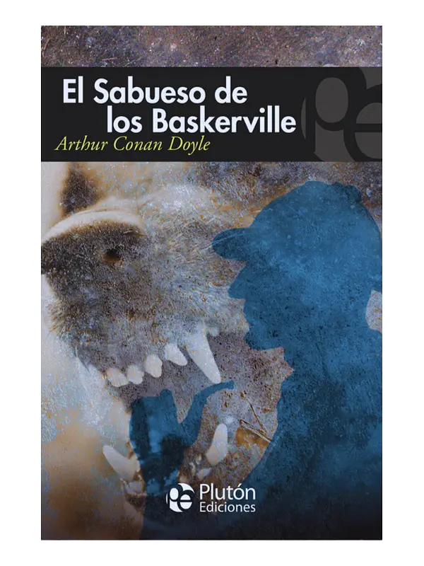EL SABUESO DE LOS BASKERVILLE - ARTHUR CONAN DOYLE