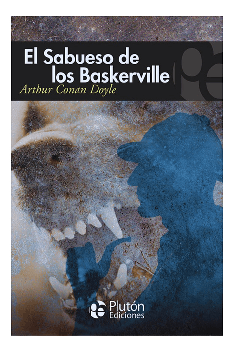 EL SABUESO DE LOS BASKERVILLE - ARTHUR CONAN DOYLE