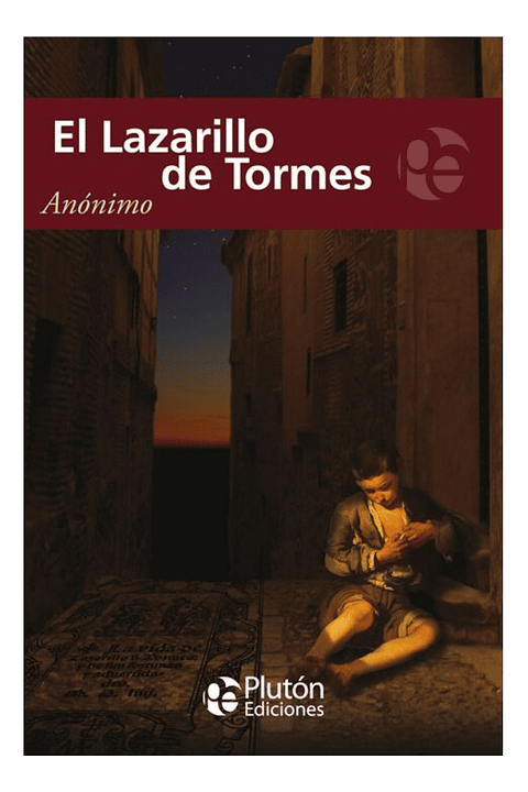 EL LAZARILLO DE TORMES - ANÓNIMO 