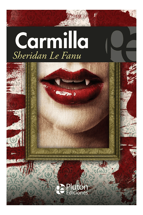 CARMILLA - SHERIDAN LE FANU
