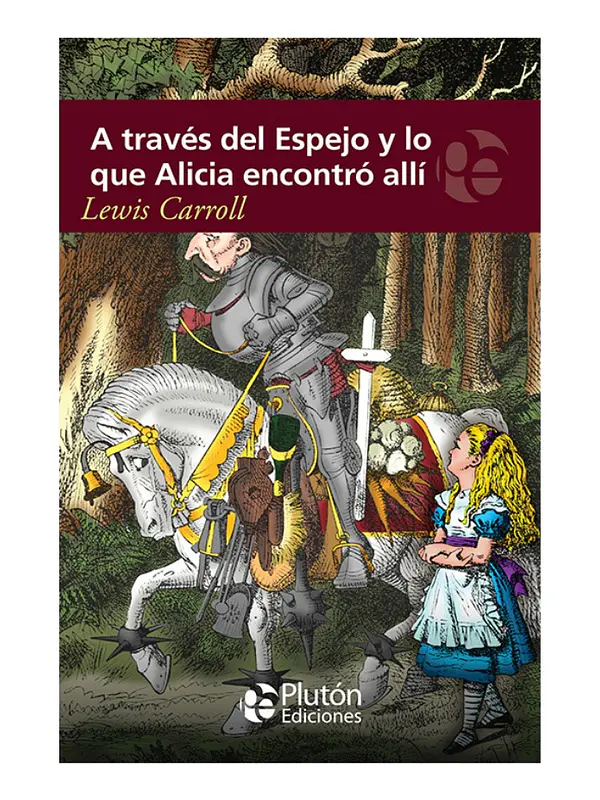 A TRAVÉS DEL ESPEJO Y LO QUE ALICIA ENCONTRÓ ALLÍ - LEWIS 