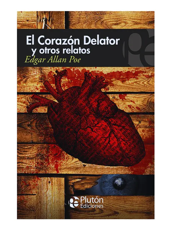EL CORAZÓN DELATOR Y OTROS RELATOS - EDGAR ALLAN POE