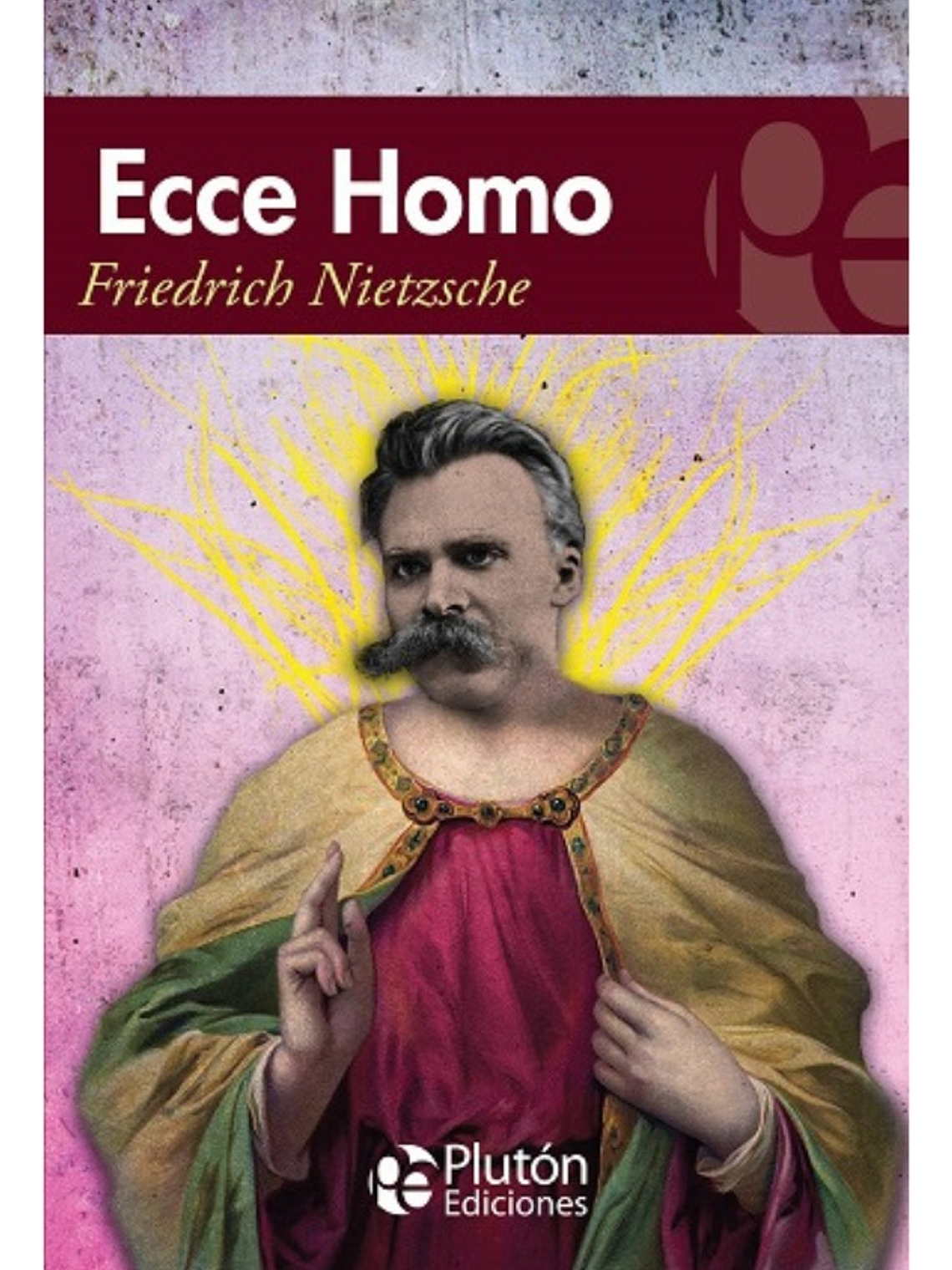ECCE HOMO - FRIEDRICH NIETZSCHE 1