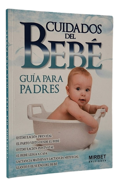 CUIDADOS DE BEBÉ - GUÍA PARA PADRES - MIRBET