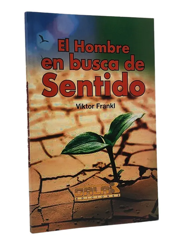 EL HOMBRE EN BUSCA DEL SENTIDO - VIKTOR FRANKL / GALAS 