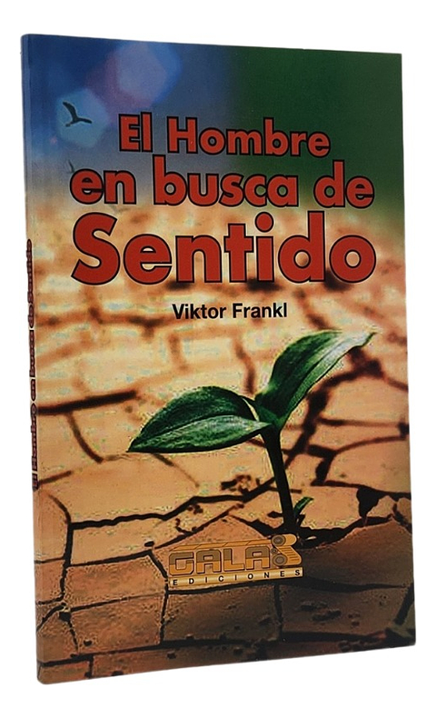 EL HOMBRE EN BUSCA DEL SENTIDO - VIKTOR FRANKL / GALAS 