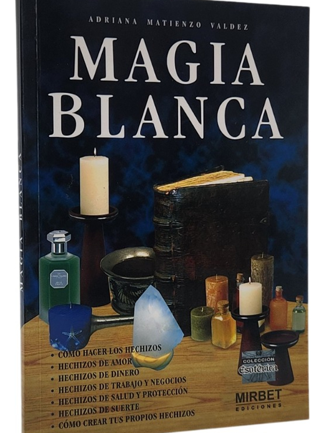 MAGIA BLANCA - ADRIANA MATIENZO VALDEZ 1