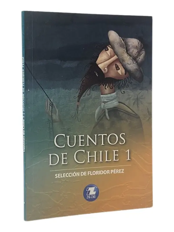 CUENTOS DE CHILE 1 - SELECCIÓN DE FLORIDOR PÉREZ