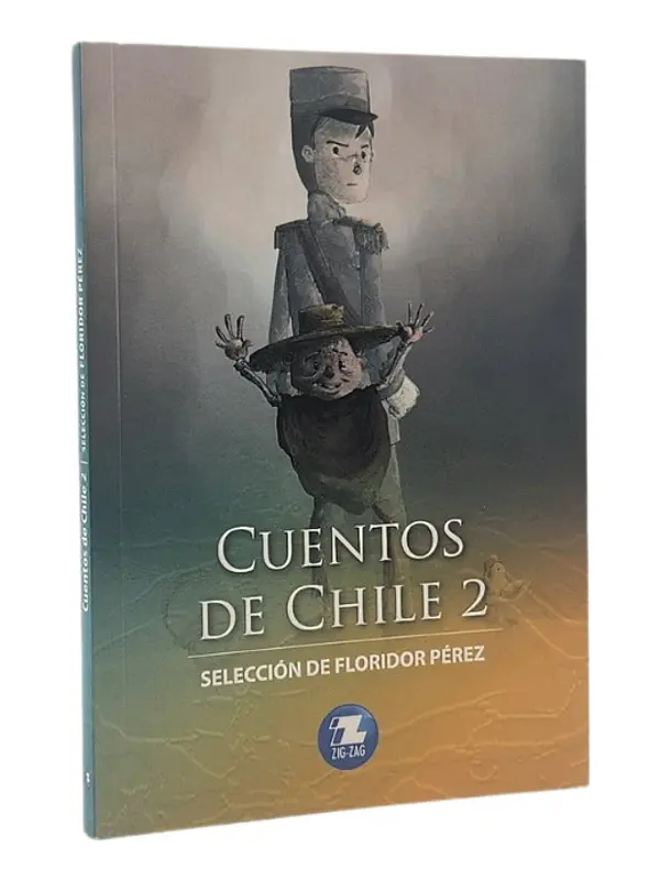 CUENTOS DE CHILE 2 - SELECCIÓN DE FLORIDOR PÉREZ 