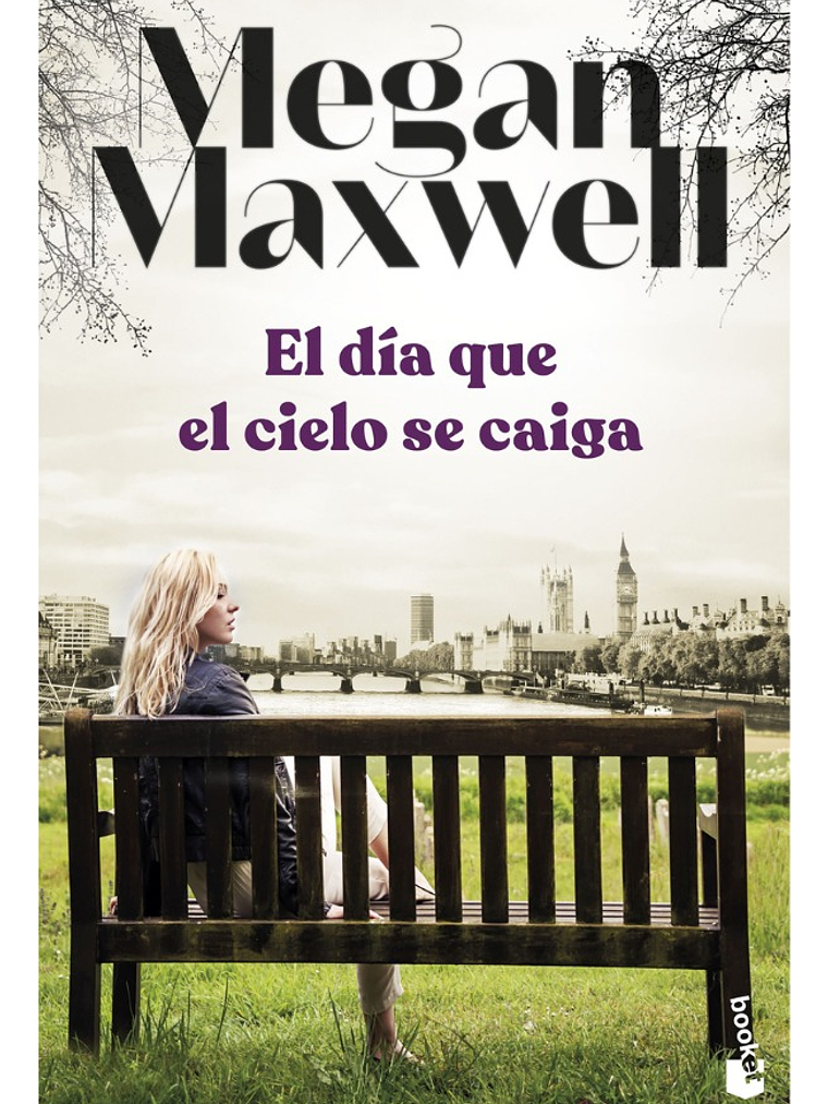 EL DÍA QUE EL CIELO SE CAIGA - MEGAN MAXWELL 1