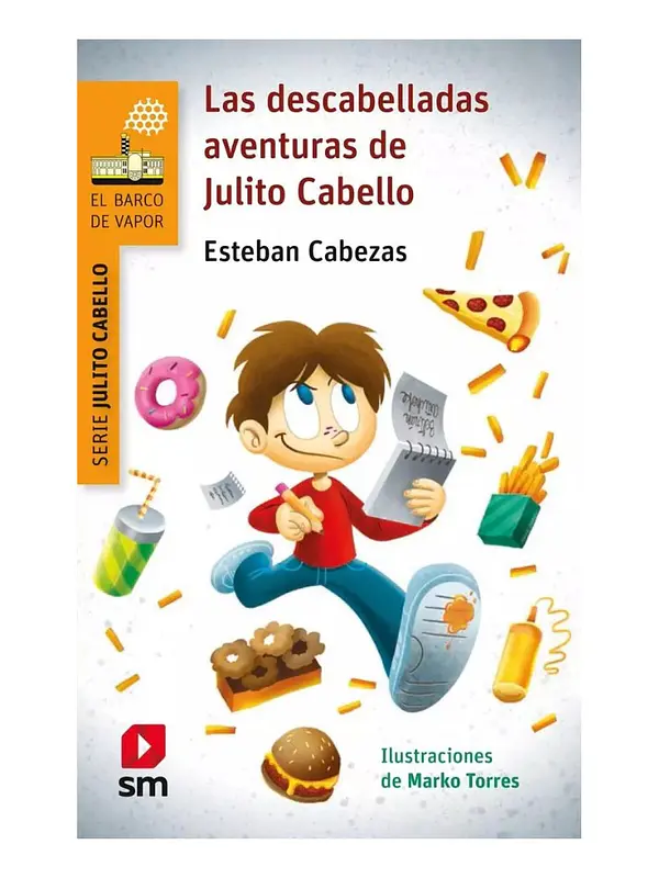 LAS DESCABELLADAS AVENTURAS DE JULITO CABELLO - ESTEBAN C