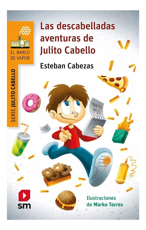 LAS DESCABELLADAS AVENTURAS DE JULITO CABELLO - ESTEBAN C