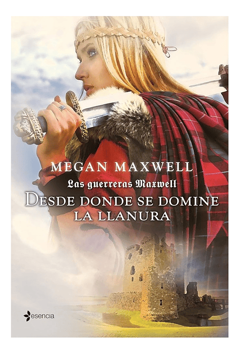 DESDE DONDE SE DOMINE LA LLANURA - MEGAN MAXWELL