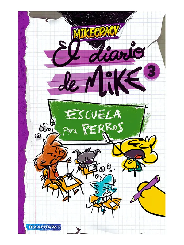 EL DIARIO DE MIKE 3. ESCUELA PARA PERROS - MIKECRACK