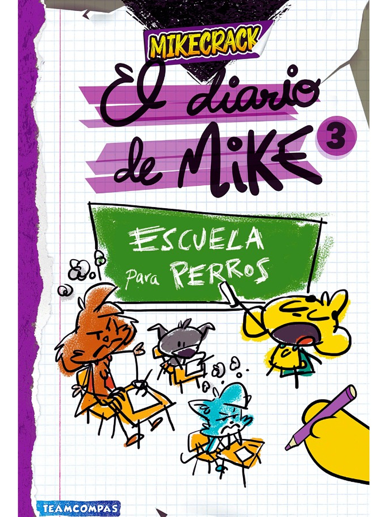 EL DIARIO DE MIKE 3. ESCUELA PARA PERROS - MIKECRACK 1