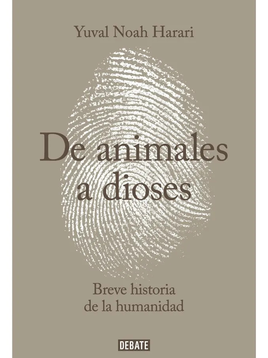DE ANIMALES A DIOSES- YUVAL NOAH HARARI 1