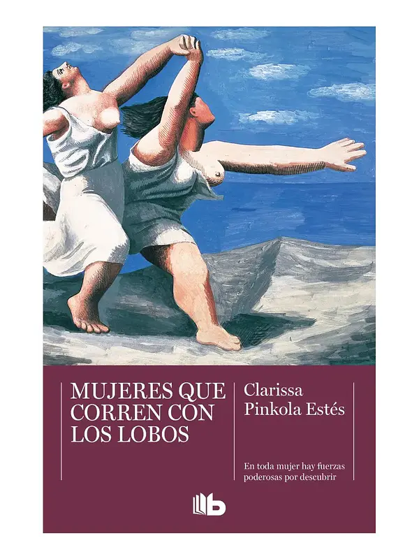MUJERES QUE CORREN CON LOS LOBOS - CLARISSA PINKOLA ESTÉS