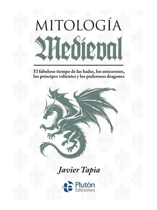 MITOLOGÍA MEDÍEVAL - JAVIER TAPIA