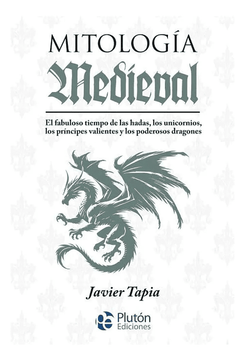 MITOLOGÍA MEDÍEVAL - JAVIER TAPIA