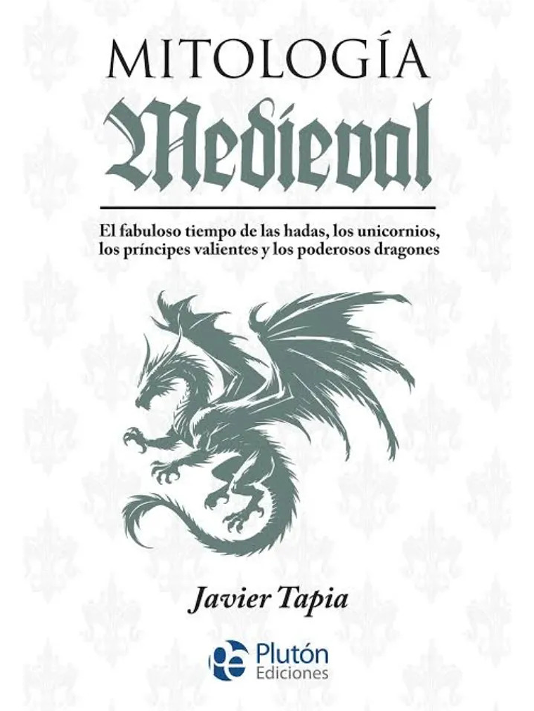 MITOLOGÍA MEDÍEVAL - JAVIER TAPIA 1