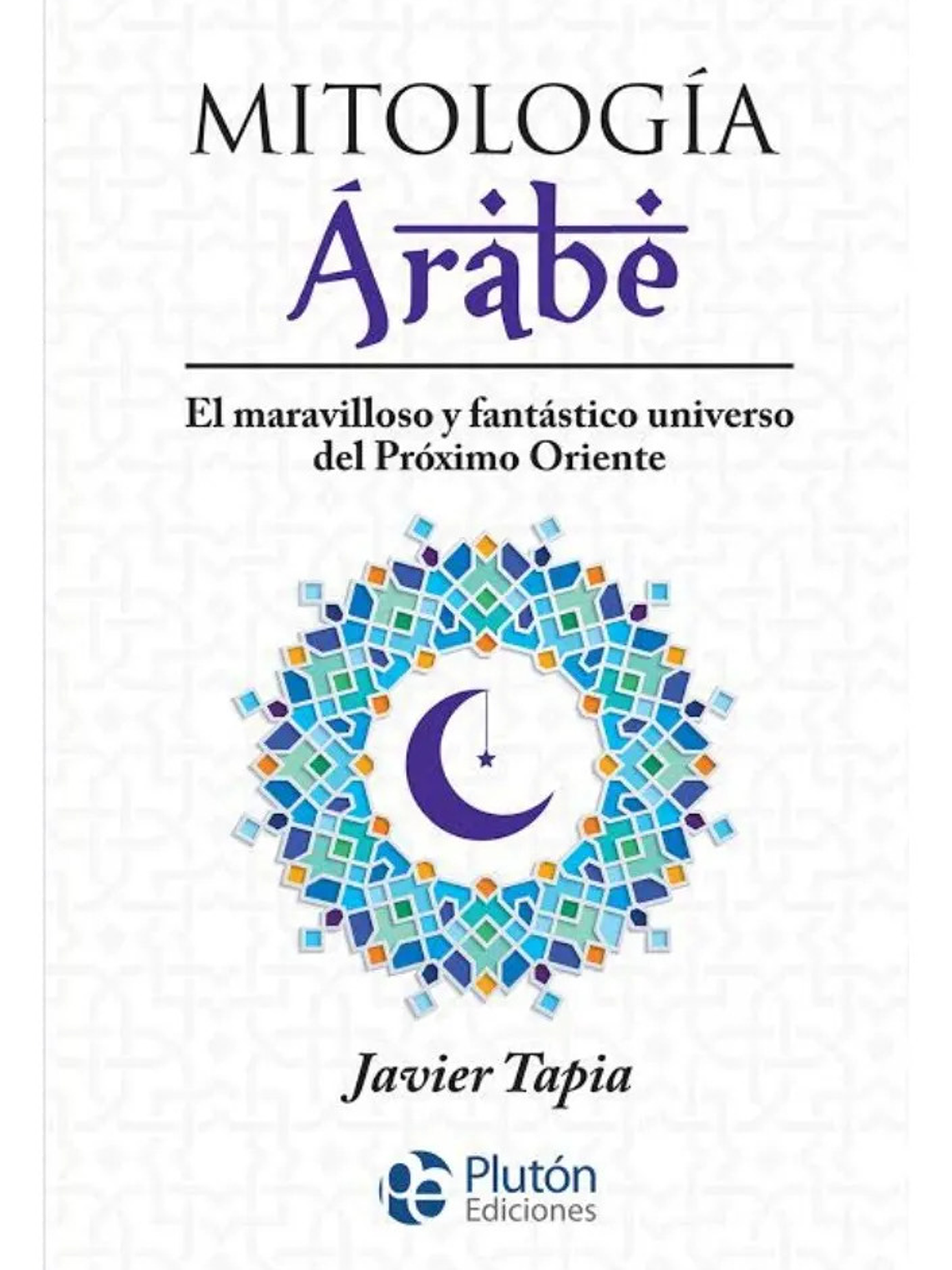 MITOLOGÍA ÁRABE - JAVIER TAPIA 1