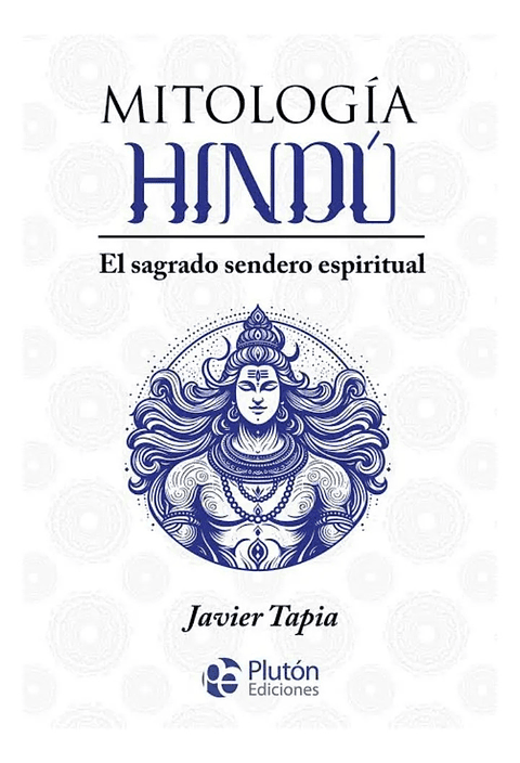 MITOLOGÍA HINDÚ - JAVIER TAPIA
