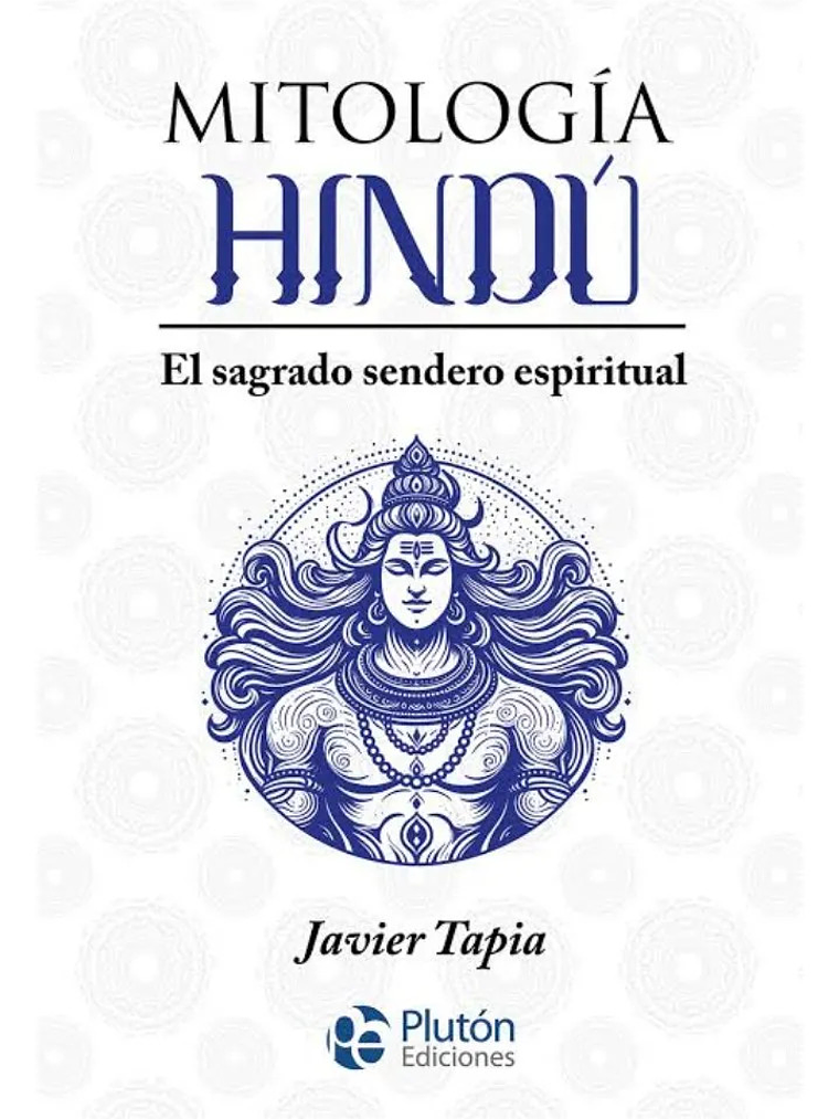 MITOLOGÍA HINDÚ - JAVIER TAPIA 1