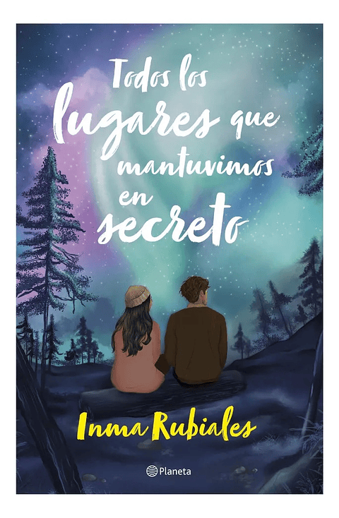 TODOS LOS LUGARES QUE MANTUVIMOS EN SECRETO - INMA RUBIALES