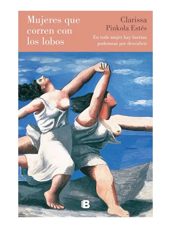 MUJERES QUE CORREN CON LOS LOBOS / CLARISSA PINKOLA ESTÉS