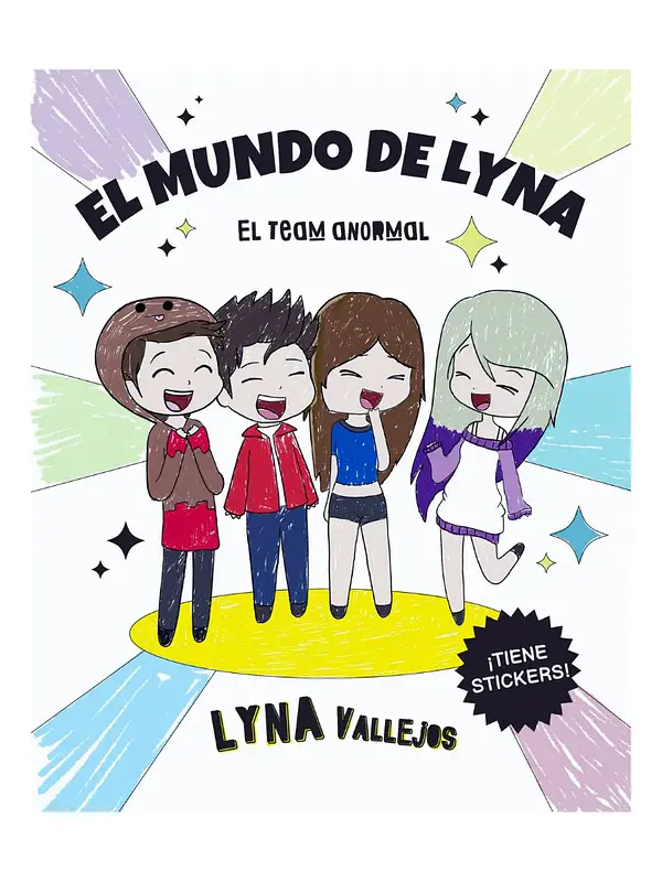 EL MUNDO DE LYNA EL TEAM ANORMAL - LYNA VALLEJOS