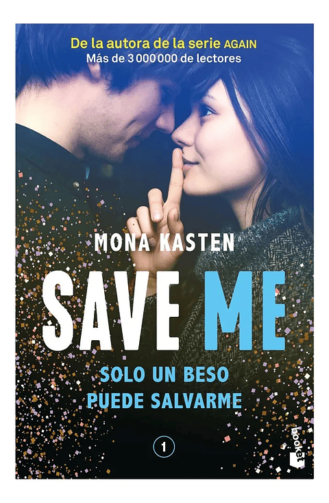 SAVE ME. SOLO UN BESO PUEDE SALVARME - MONA KASTEN