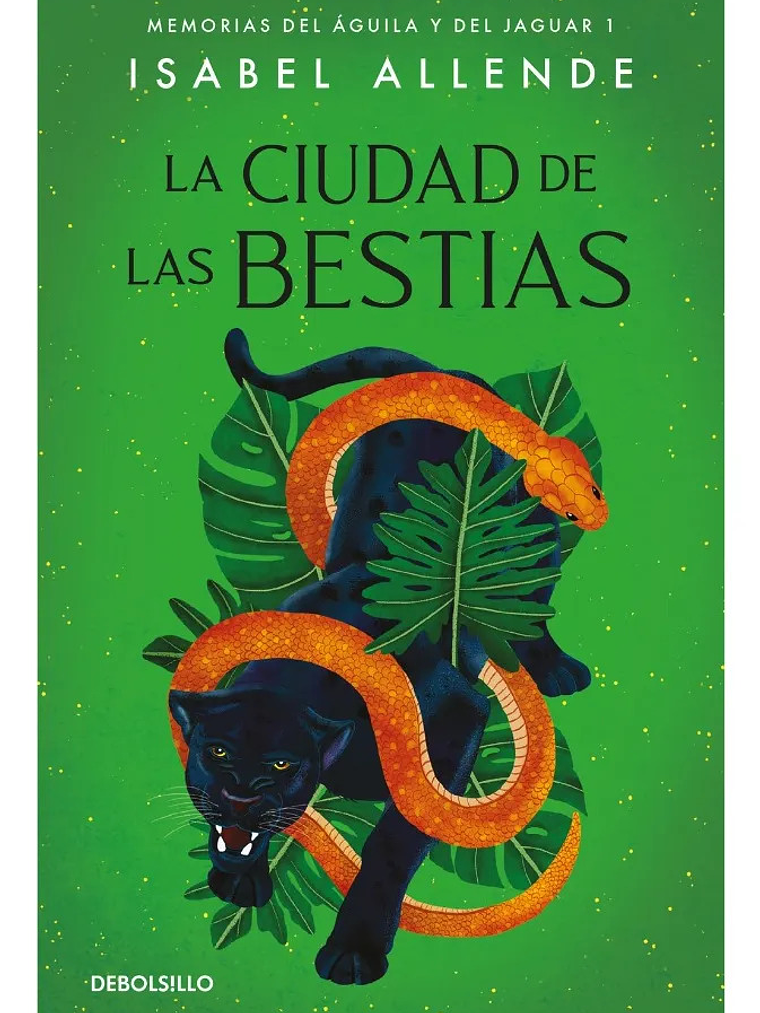 LA CIUDAD DE LAS BESTIAS / ISABEL ALLENDE 1