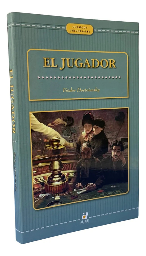 EL JUGADOR / FIÓDOR DOSTOIEVSKY