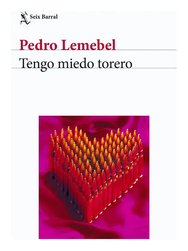TENGO MIEDO TORERO - PEDRO LEMEBEL