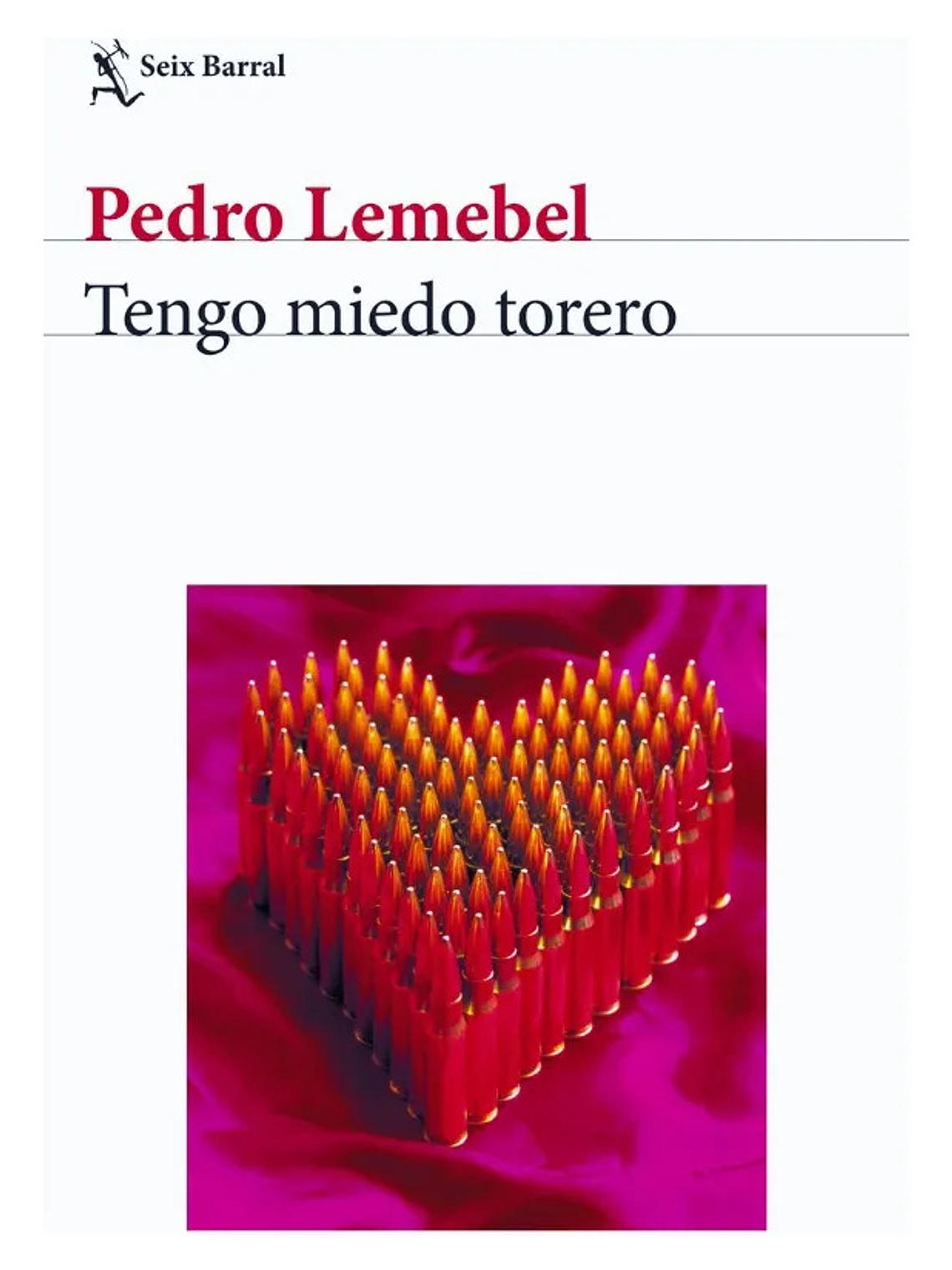 TENGO MIEDO TORERO - PEDRO LEMEBEL 1