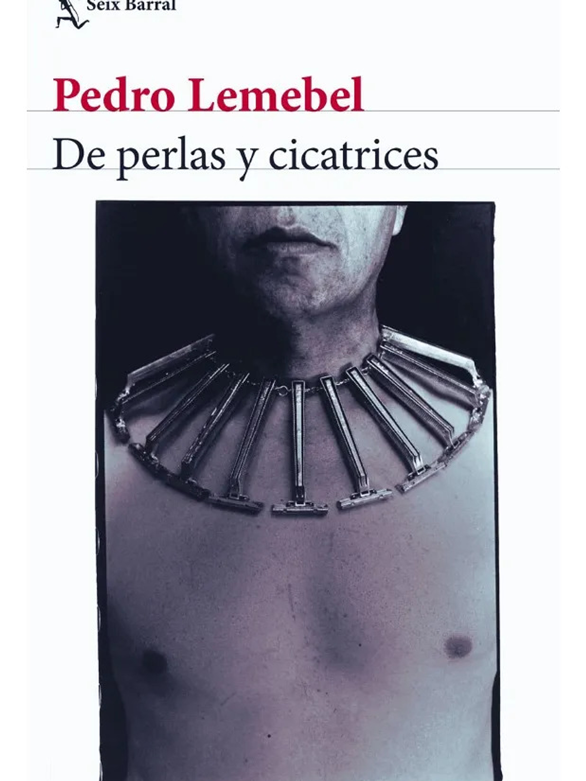 DE PERLAS Y CICATRICES - PEDRO LEMEBEL 1