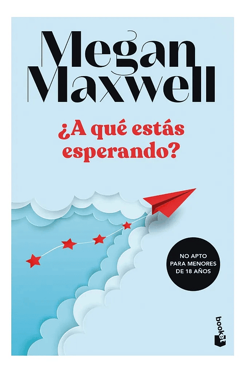 ¿A QUÉ ESTÁS ESPERANDO? - MEGAN MAXWELL