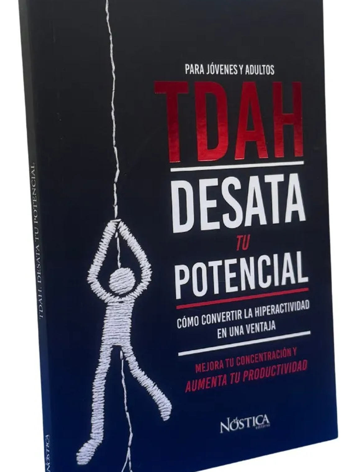 PARA JÓVENES Y ADULTOS TDAH. DESATA TU POTENCIAL 1